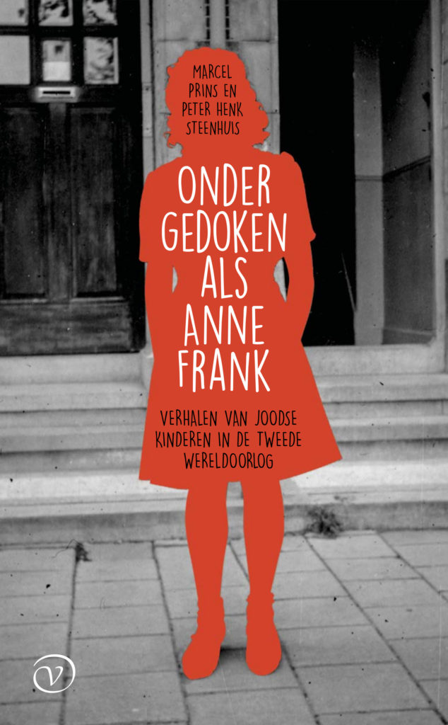 Ondergedoken als Anne Frank Uitgeverij Van Oorschot Ondergedoken als Anne Frank Uitgeverij Van Oorschot