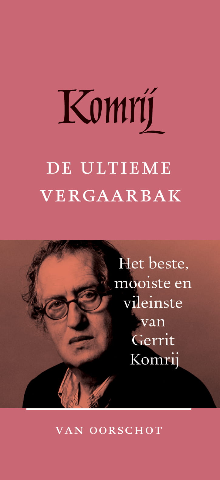 Het beste, mooiste en vileinste van Komrij · Uitgeverij