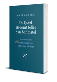 Omslag De IJssel stroomt feller dan de Amstel